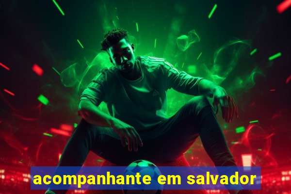 acompanhante em salvador